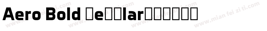 Aero Bold Regular字体转换